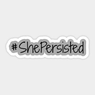 She Persisted Sticker